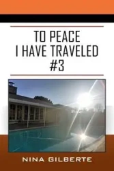 To Peace I Have Traveled #3 - Gilberte Nina