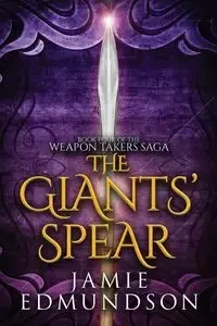 The Giants' Spear - Jamie Edmundson