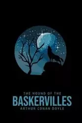The Hound of the Baskervilles - Arthur Conan Doyle