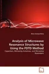 Analysis of Microwave Resonance Structures by Using the FDTD Method - Elena Semouchkina