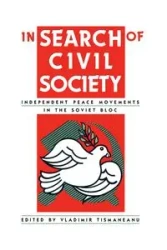 In Search of Civil Society - Tismaneanu Vladimir