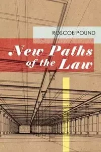 New Paths of the Law - Roscoe Pound
