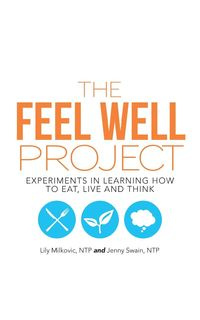 The Feel Well Project - Lily Milkovic NTP