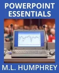 PowerPoint Essentials - Humphrey M.L.