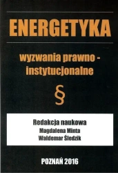 Energetyka wyzwania prawno - instytucjonalne - praca zbiorowa