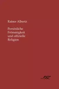 Persvnliche Frvmmigkeit Und Offizielle Religion - Albertz Rainer
