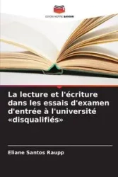 La lecture et l'écriture dans les essais d'examen d'entrée à l'université disqualifiés - Santos Raupp Eliane