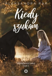 eBook Kiedy szukam - Aleksandra Rak epub mobi