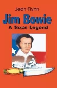 Jim Bowie - Jean Flynn