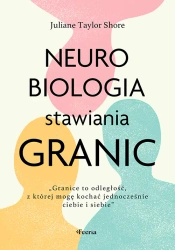 Neurobiologia stawiania granic - Taylor Juliane Shore