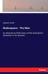 Shakespeare - The Man - Smith Goldwin