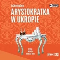 Arystokratka T.2 Arystokratka w ukropie audiobook - Evzen Bocek