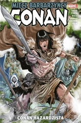 Conan T.2 Miecz barbarzyńcy. Conan hazardzista - Meredith Finch, Jim Zub, Roy Thomas