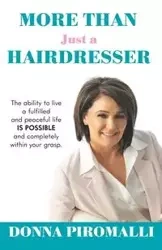 More Than Just a Hairdresser - Donna Piromalli