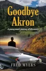Goodbye Akron - Fred Myers