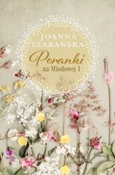Na Miodowej T.1 Poranki na Miodowej - Joanna Szarańska