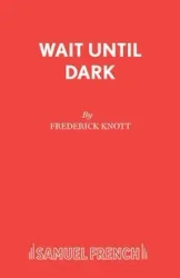 Wait Until Dark - Frederick Knott