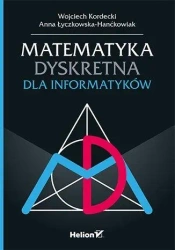 Matematyka dyskretna dla informatyków - Wojciech Kordecki, Anna Łyczkowska-Hanćkowiak