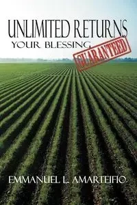 Unlimited Returns - Emmanuel L. Amarteifio