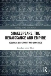 Shakespeare, the Renaissance and Empire - Jonathan Hart Locke