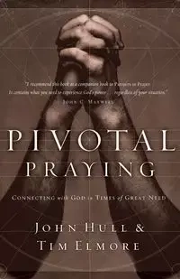 Pivotal Praying - Tim Elmore