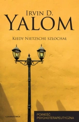 Kiedy Nietzsche szlochał. Powieść psychoterapeut. - Irvin D. Yalom