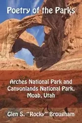 Poetry of the Parks - Glen S. Brougham "Rocky"