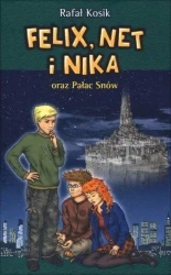 Felix, Net i Nika oraz Pałac Snów T.3 - Rafał Kosik