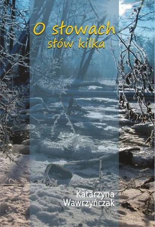 O słowach słów kilka - Katarzyna Wawrzyńczak