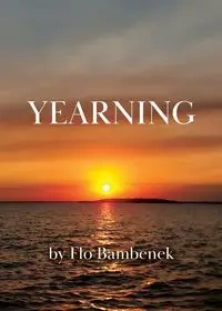 Yearning - Flo Bambenek