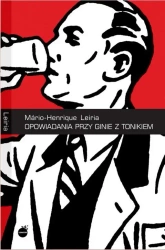 Opowiadania przy ginie z tonikiem w.2 - Mario-Henrique Leiria