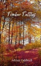 Timber Tattles - Adrian Caldwell