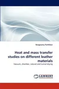 Heat and Mass Transfer Studies on Different Leather Materials - Parthiban Rangasamy