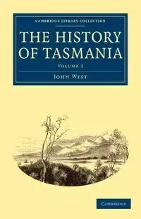 The History of Tasmania - John West