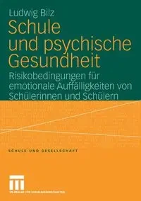 Schule und psychische Gesundheit - Bilz Ludwig