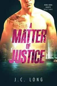 A Matter of Justice - Long J.C.
