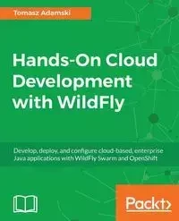 Hands-On Cloud Development with WildFly - Tomasz Adamski