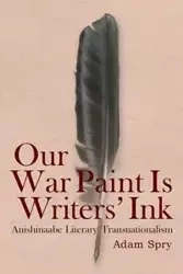Our War Paint Is Writers' Ink - Adam Spry