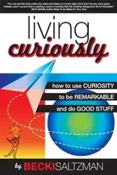 Living Curiously - Becki Saltzman