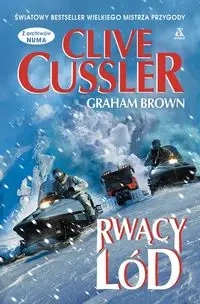 Rwący lód DL - Cussler Clive, Graham Brown