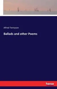 Ballads and other Poems - Alfred Tennyson