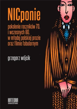 Nicponie pokolenie roczników 70. i wczesnych 80.. - Grzegorz Wójcik