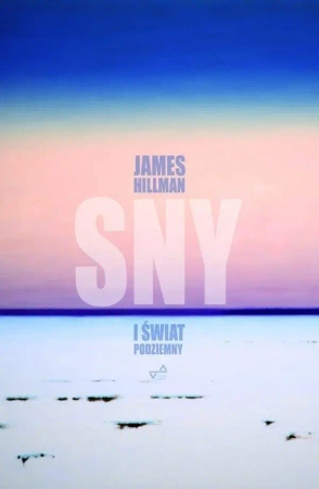 Sny i świat podziemny w.2 - James Hillman