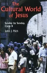 Cultural World of Jesus - John Pilch J