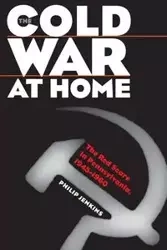 The Cold War at Home - Philip Jenkins