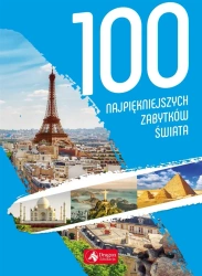 100 najpiękniejszych zabytków świata w.2019 - praca zbiorowa