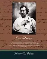 Lost Illusions - De Balzac Honore