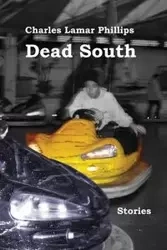 Dead South - Charles Lamar Phillips