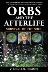 Orbs and the Afterlife - Virginia Hummel