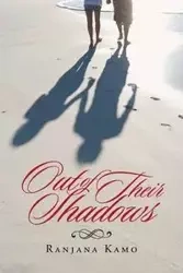 Out of Their Shadows - Kamo Ranjana